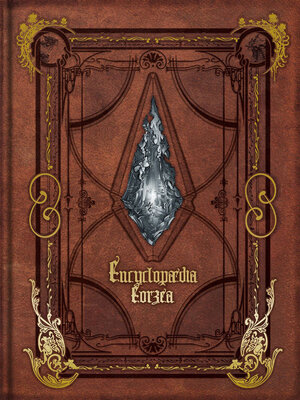 cover image of Encyclopaedia Eorzea ~The World of Final Fantasy XIV~ Volume I